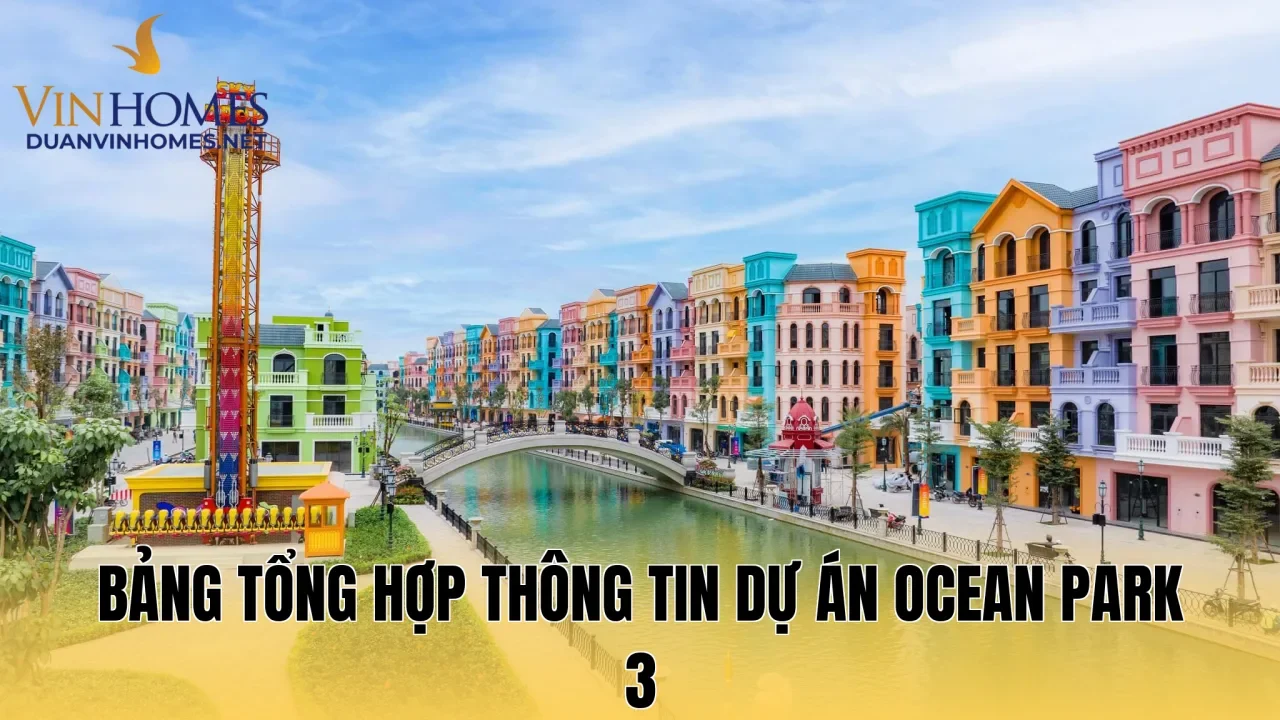 Bảng tổng hợp thông tin dự án Ocean Park 3