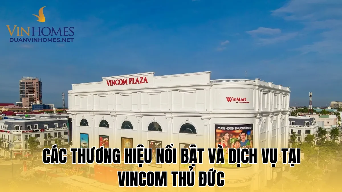 Các thương hiệu nổi bật và dịch vụ tại Vincom Thủ Đức