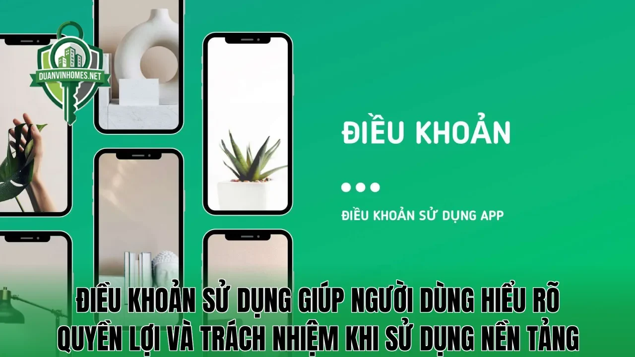 Điều khoản sử dụng giúp người dùng hiểu rõ quyền lợi và trách nhiệm khi sử dụng nền tảng