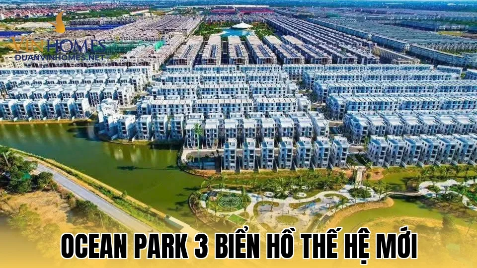 Ocean Park 3 Biển Hồ Thế Hệ Mới