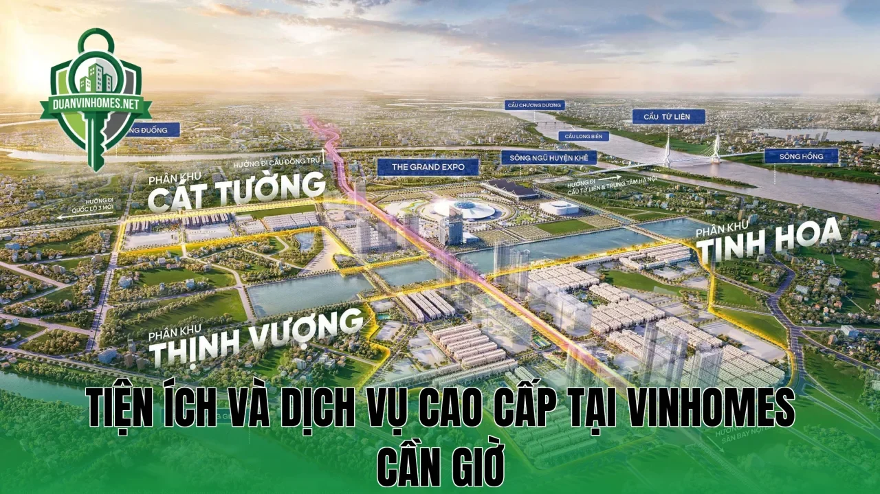 Tiện ích và dịch vụ cao cấp tại Vinhomes Cần Giờ