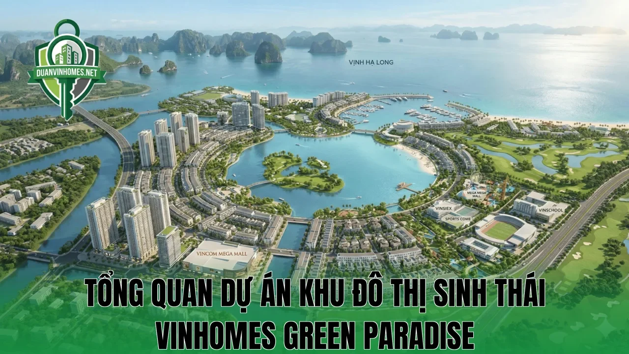 Tổng quan dự án khu đô thị sinh thái Vinhomes Green Paradise