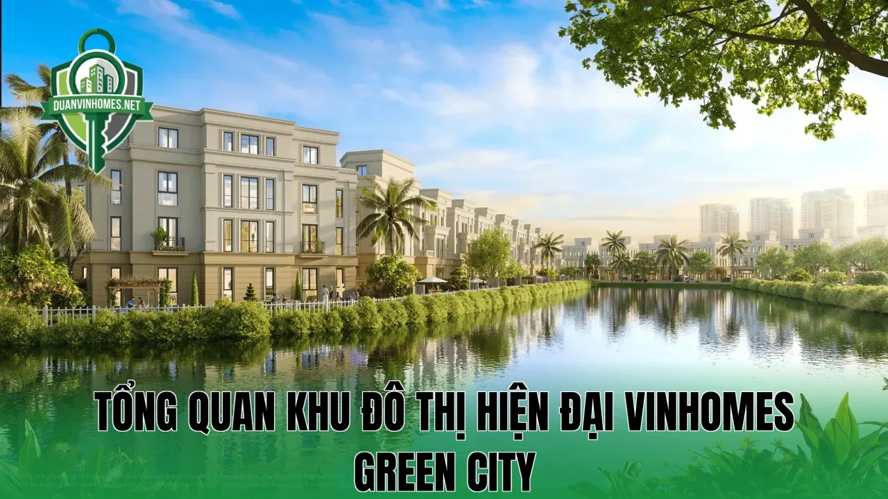 Tổng quan khu đô thị hiện đại Vinhomes Green City