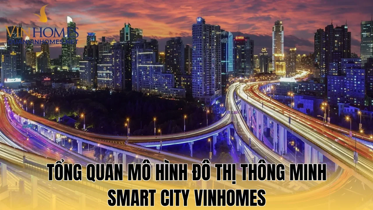 Tổng quan mô hình đô thị thông minh Smart City Vinhomes