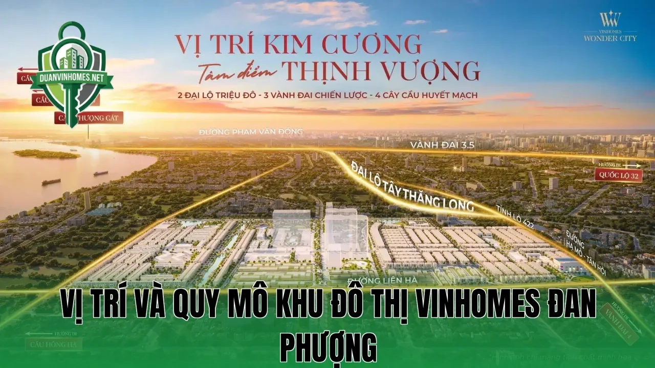 Vị trí và quy mô khu đô thị Vinhomes Đan Phượng
