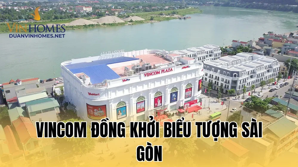 Vincom Đồng Khởi Biểu Tượng Sài Gòn