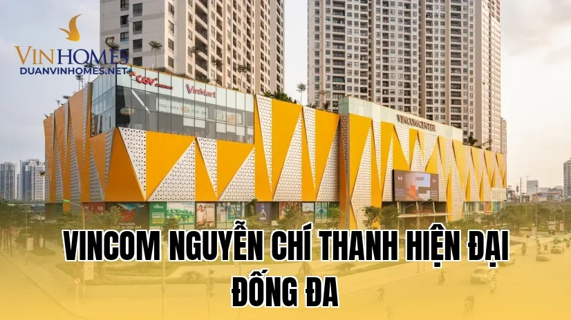 Vincom Nguyễn Chí Thanh Hiện Đại Đống Đa