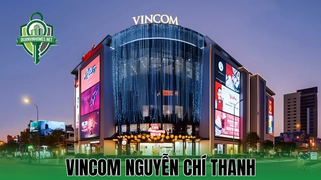 VINCOM NGUYỄN CHÍ THANH