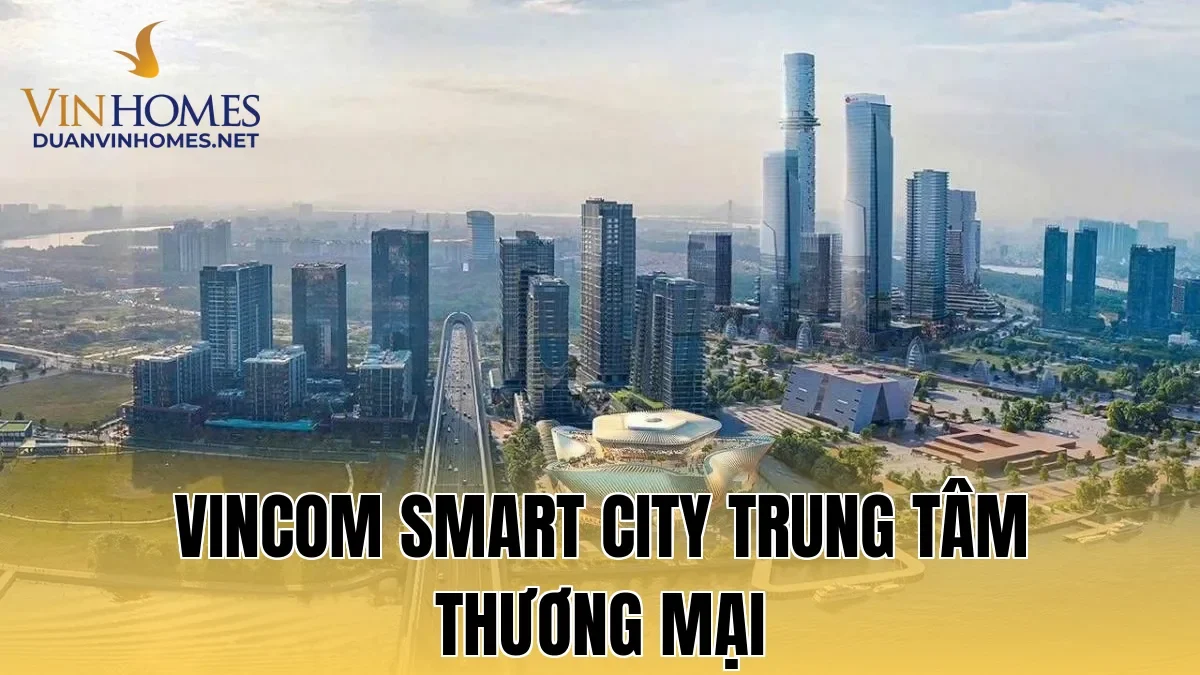 Vincom Smart City Trung Tâm Thương Mại