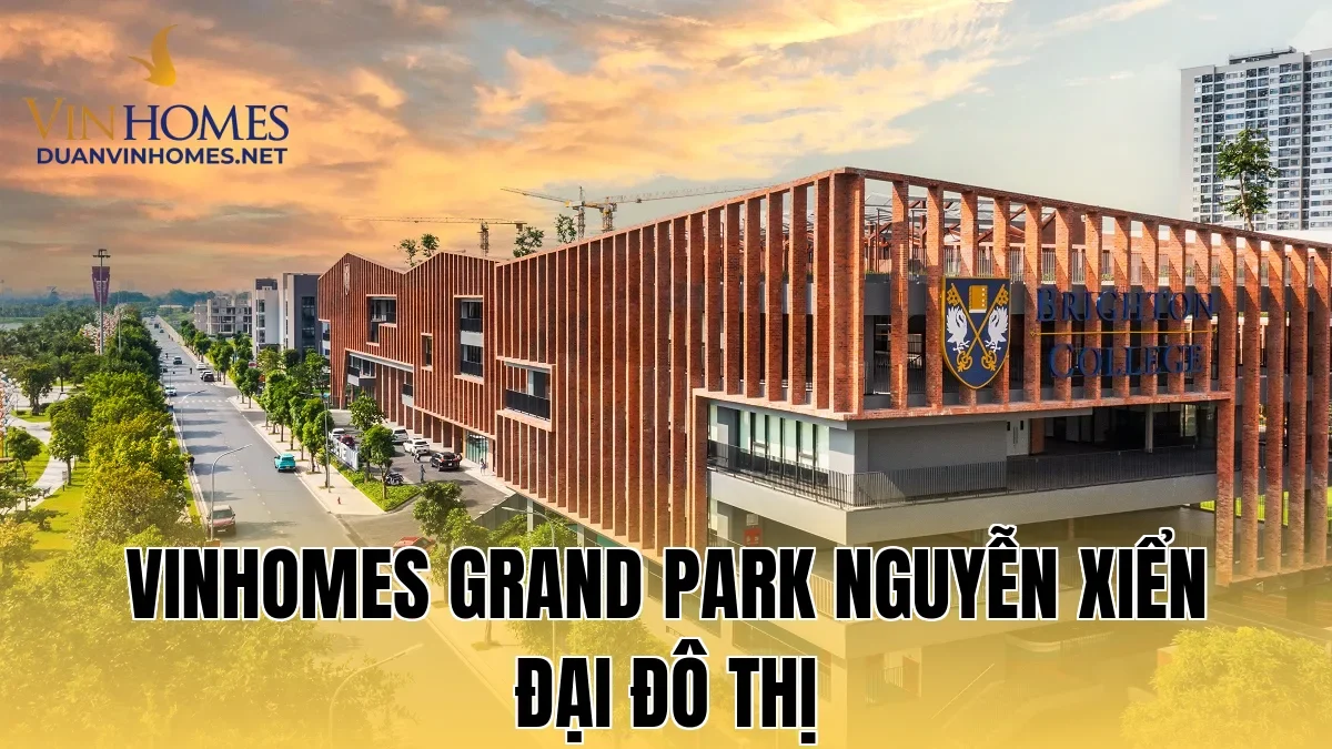 Vinhomes Grand Park Nguyễn Xiển Đại Đô Thị