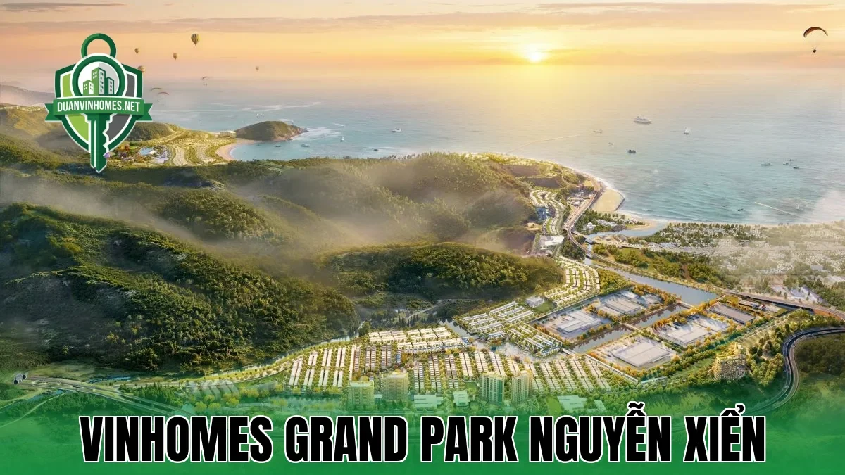 VINHOMES GRAND PARK NGUYỄN XIỂN
