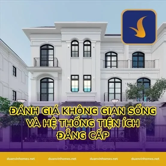 Đánh Giá Không Gian Sống Và Hệ Thống Tiện Ích Đẳng Cấp